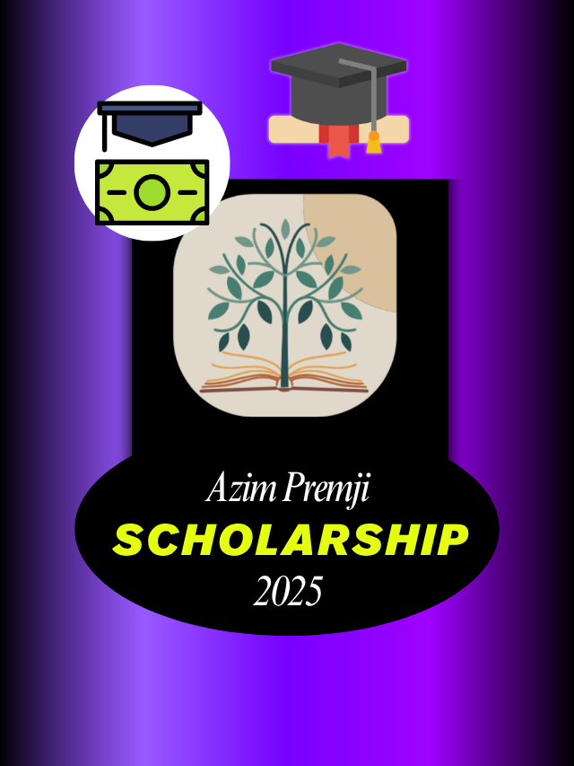 Azim Premji Scholarship 2025: विद्यार्थियों के लिए Scholarship का लाभ उठाने के लिए यह Scheme बन सकता है सुनेहरा मौका। अभी आवेदन करे।
